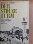 Barbara W. Tuchman - Der Stolze Turm [antikvár]