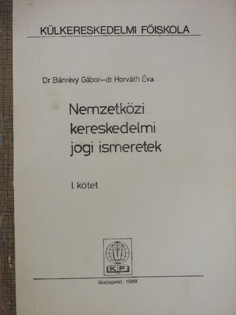 Dr. Bánrévy Gábor - Nemzetközi kereskedelmi jogi ismeretek I. [antikvár]