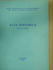 Acta Historica Tomus XXXVI. (dedikált példány) [antikvár]