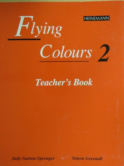 Judy Garton-Sprenger - Flying Colours 2. - Teacher's book [antikvár]
