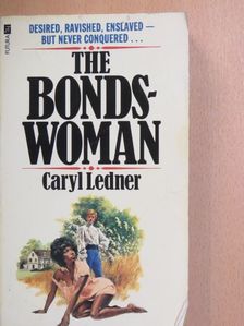 Caryl Ledner - The Bondswoman [antikvár]