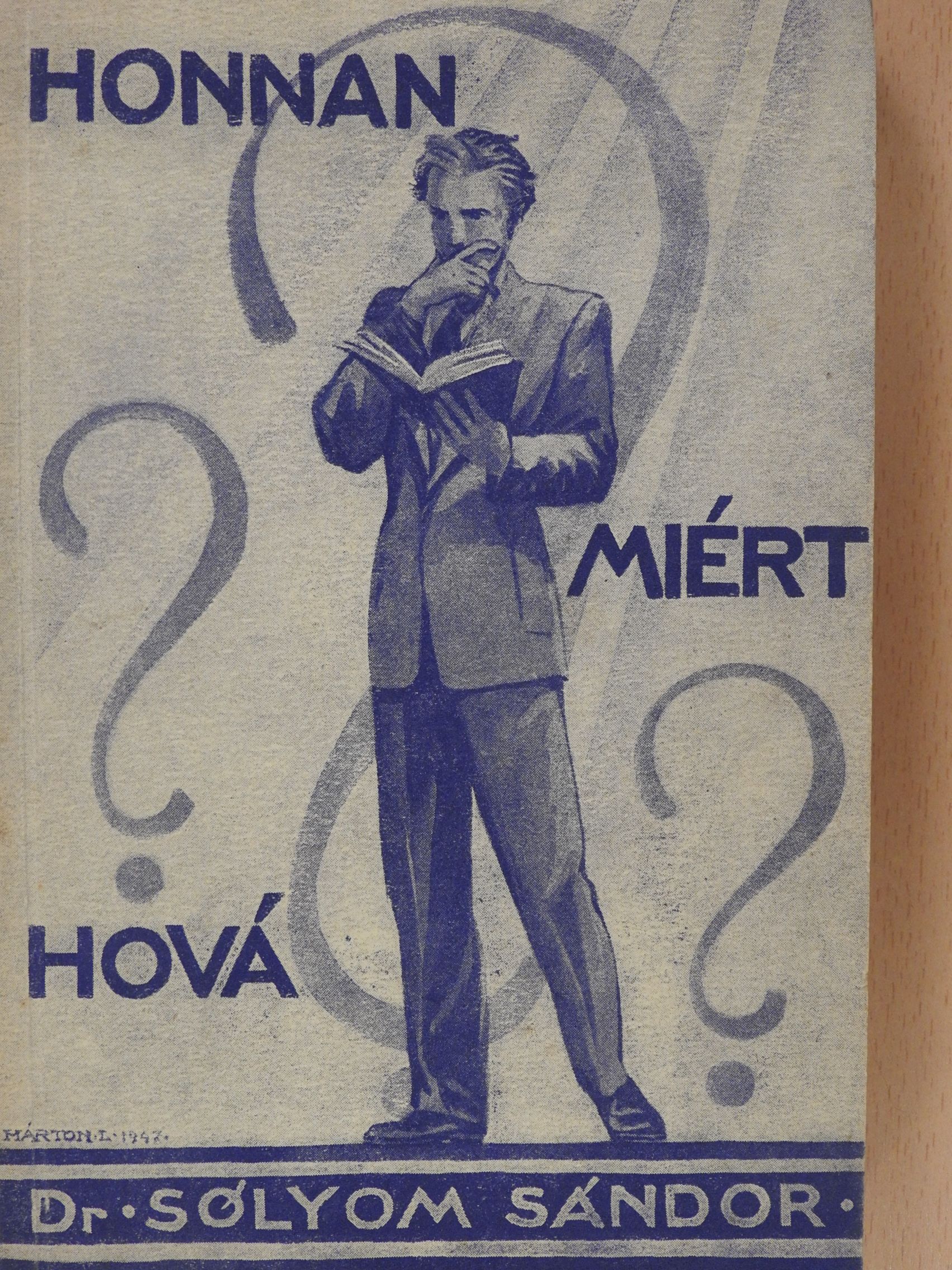 Dr. Sólyom Sándor - Honnan? Miért? Hová? (dedikált példány) [antikvár]