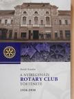 Bordé Katalin - A Nyíregyházi Rotary Club története 1934-1938 [antikvár]