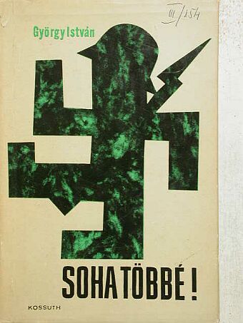 György István - Soha többé! [antikvár]