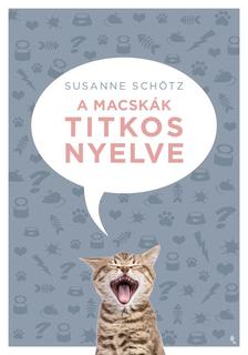 Susanne Schötz - A macskák titkos nyelve