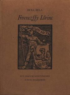 Holl Béla - Ferenczffy Lőrincz [antikvár]