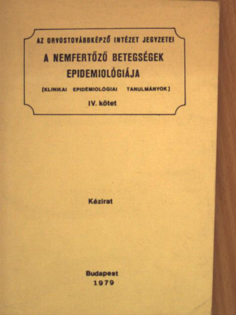 Dr. Angeli István - A nemfertőző betegségek epidemiológiája IV. [antikvár]