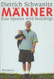 Dietrich Schwanitz - Männer [antikvár]