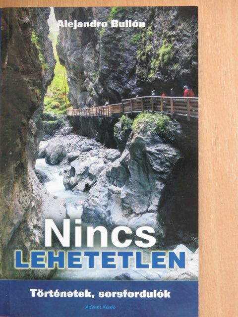 Alejandro Bullón - Nincs lehetetlen [antikvár]