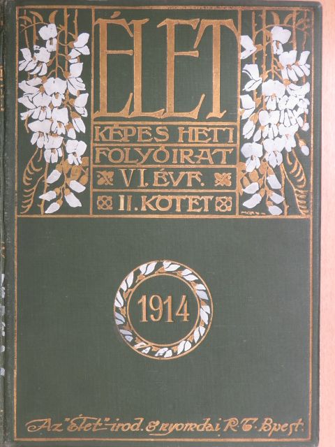 Garay Anna - Élet 1914. július-december (fél évfolyam) [antikvár]