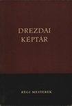 Drezdai Képtár - régi mesterek [antikvár]