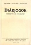 Papp György, Bíró Endre - Diákjogok a közoktatási törvényben [antikvár]