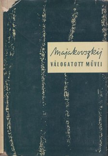 Majakovszkij, Vlagyimir - Majakovszkij válogatott művei I. [antikvár]