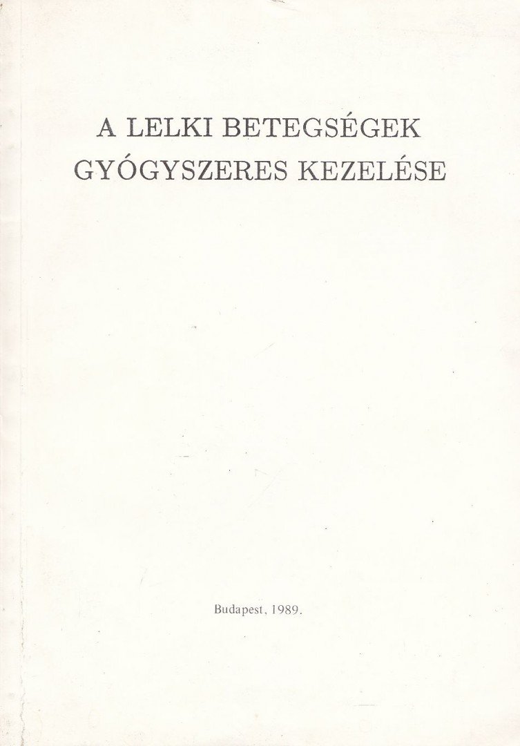 Gaszner Péter - A lelki betegségek gyógyszeres kezelése [antikvár]