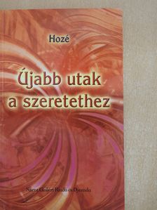 Hozé - Újabb utak a szeretethez (dedikált példány) [antikvár]