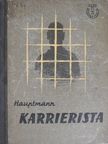 Helmut Hauptmann - Karrierista [antikvár]