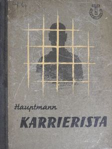 Helmut Hauptmann - Karrierista [antikvár]