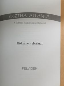 Czakó Mira - Híd, amely elválaszt [antikvár]