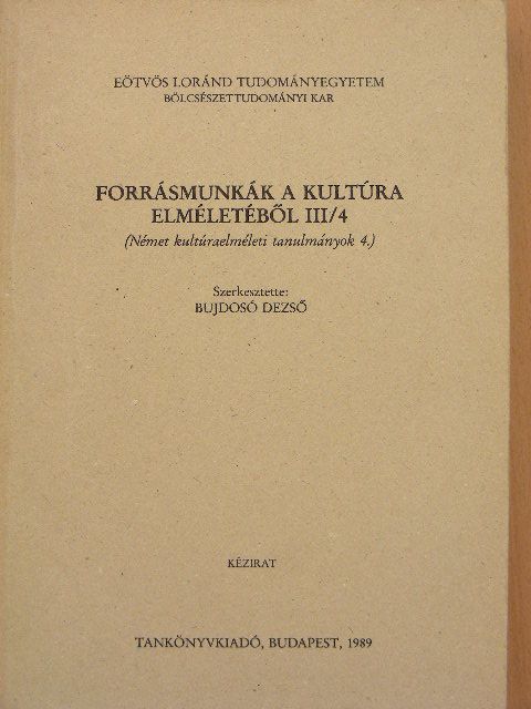 Dietrich Mühlberg - Forrásmunkák a kultúra elméletéből III/4. [antikvár]