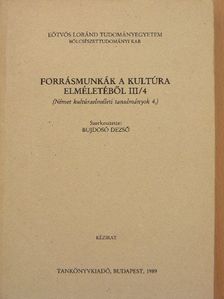Dietrich Mühlberg - Forrásmunkák a kultúra elméletéből III/4. [antikvár]
