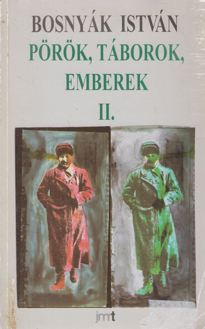 Bosnyák István - Pörök, táborok, emberek II. [antikvár]