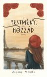 Zágonyi Mónika - A festmény, ami hozzád vezet [eKönyv: epub, mobi]