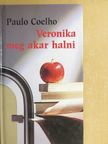 Paulo Coelho - Veronika meg akar halni [antikvár]