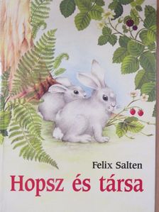 Felix Salten - Hopsz és társa [antikvár]