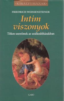 Friedrich Weissensteiner - Intim viszonyok [antikvár]