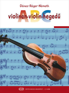 Dénes László - Németh Rudolf - Szász Józsefné Réger Judit - HEGEDŰ ABC