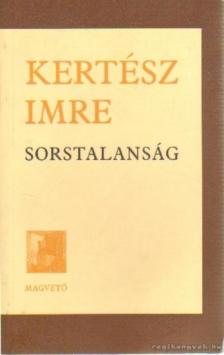 KERTÉSZ IMRE - Sorstalanság [antikvár]