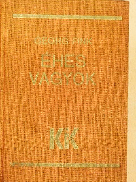 Georg Fink - Éhes vagyok [antikvár]