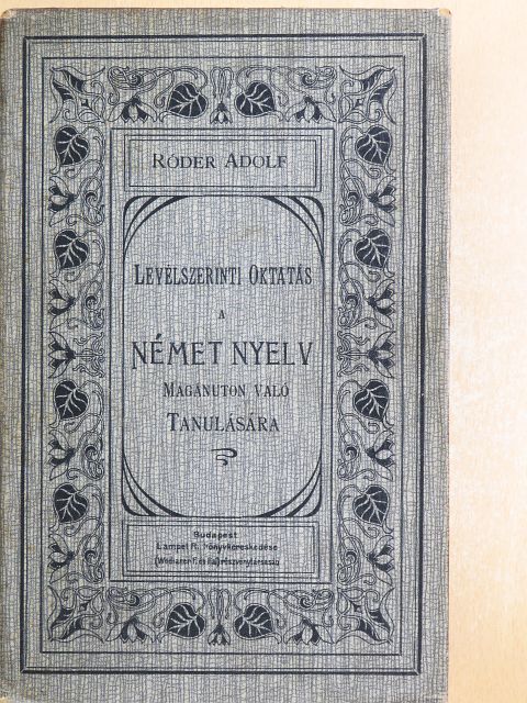 Róder Adolf - Levélszerinti oktatás a német nyelv magánuton való tanulására (nem teljes) [antikvár]