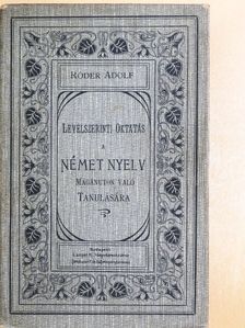 Róder Adolf - Levélszerinti oktatás a német nyelv magánuton való tanulására (nem teljes) [antikvár]