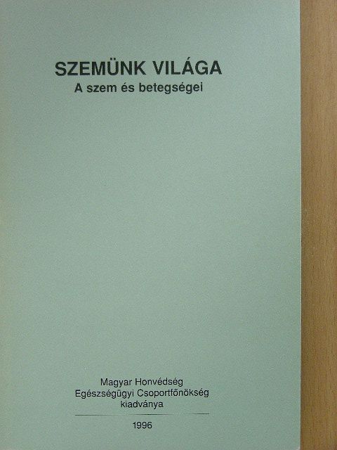 Dr. Nagy Zoltán Zsolt - Szemünk világa [antikvár]