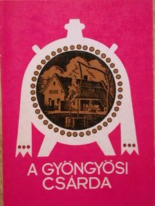 Dr. Darnay-Dornyay Béla - A Gyöngyösi csárda [antikvár]