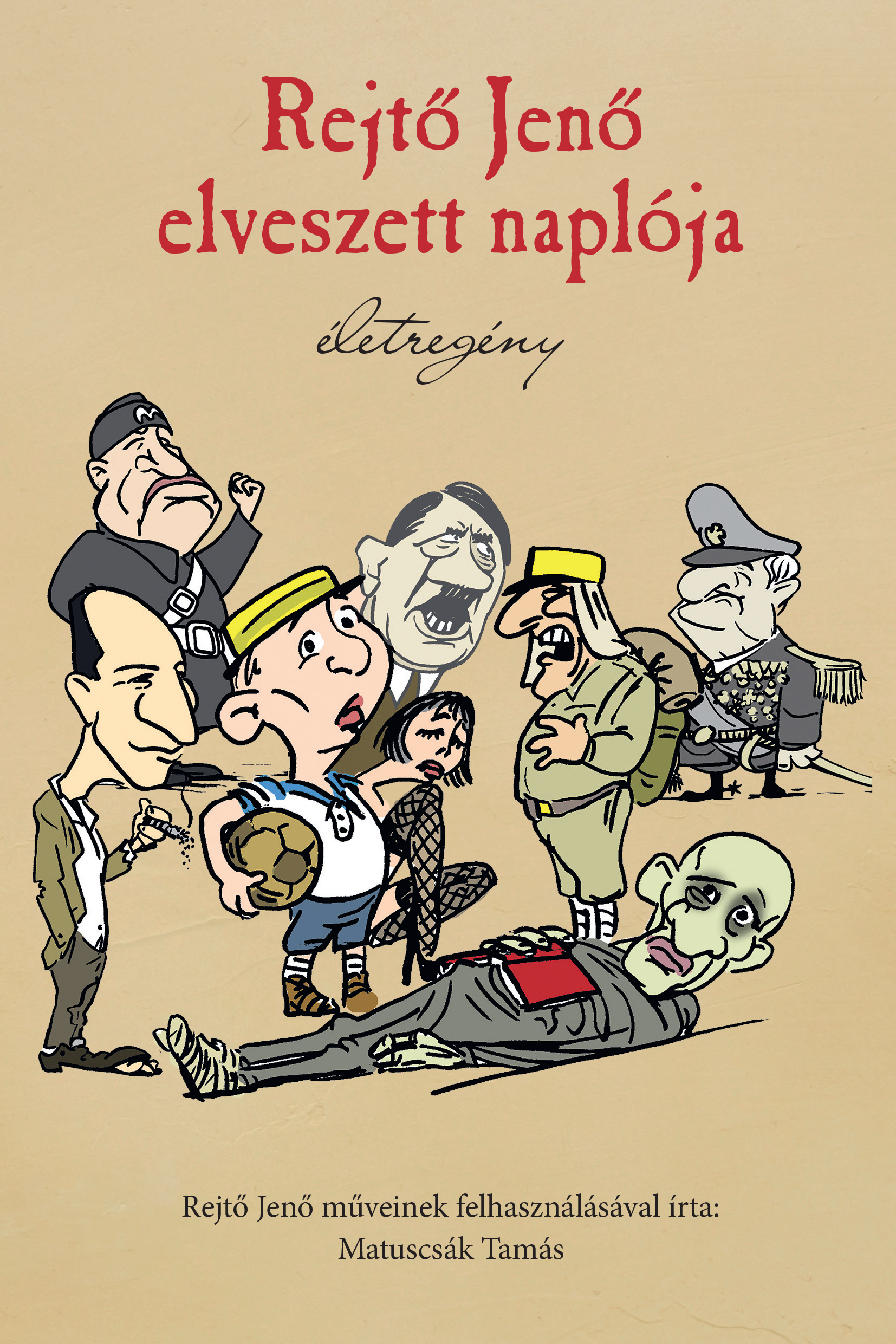 Matuscsák Tamás - Rejtő Jenő elveszett naplója [eKönyv: epub, mobi]