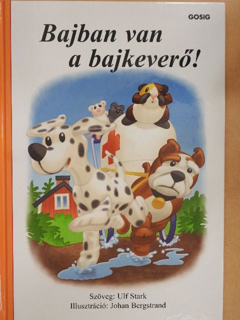 Ulf Stark - Bajban van a bajkeverő! [antikvár]