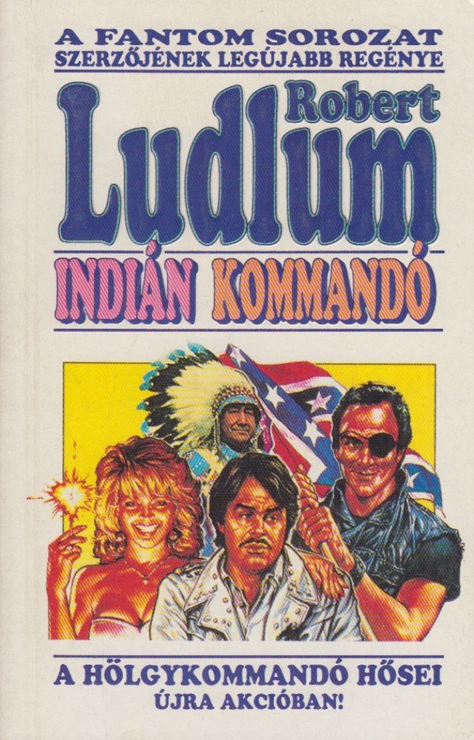 Robert Ludlum - Indián kommandó [antikvár]