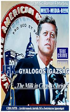 Roman F. Martinu Dr.M.Sc. - JFK-gyalogos Igazság [eKönyv: epub, mobi]