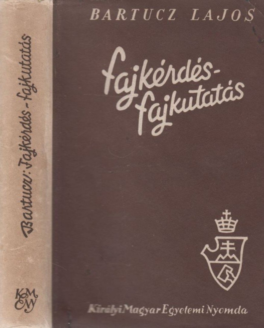 Bartucz Lajos - Fajkérdés – fajkutatás [antikvár]