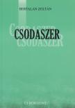 Bertalan Zoltán - Csodaszer [antikvár]