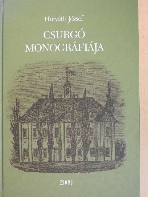 Horváth József - Csurgó monográfiája [antikvár]