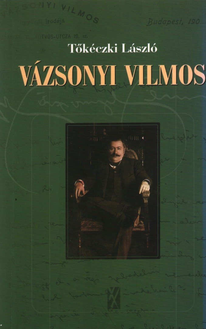 TŐKÉCZKI LÁSZLÓ - Vázsonyi Vilmos eszmei-politikai arca [antikvár]