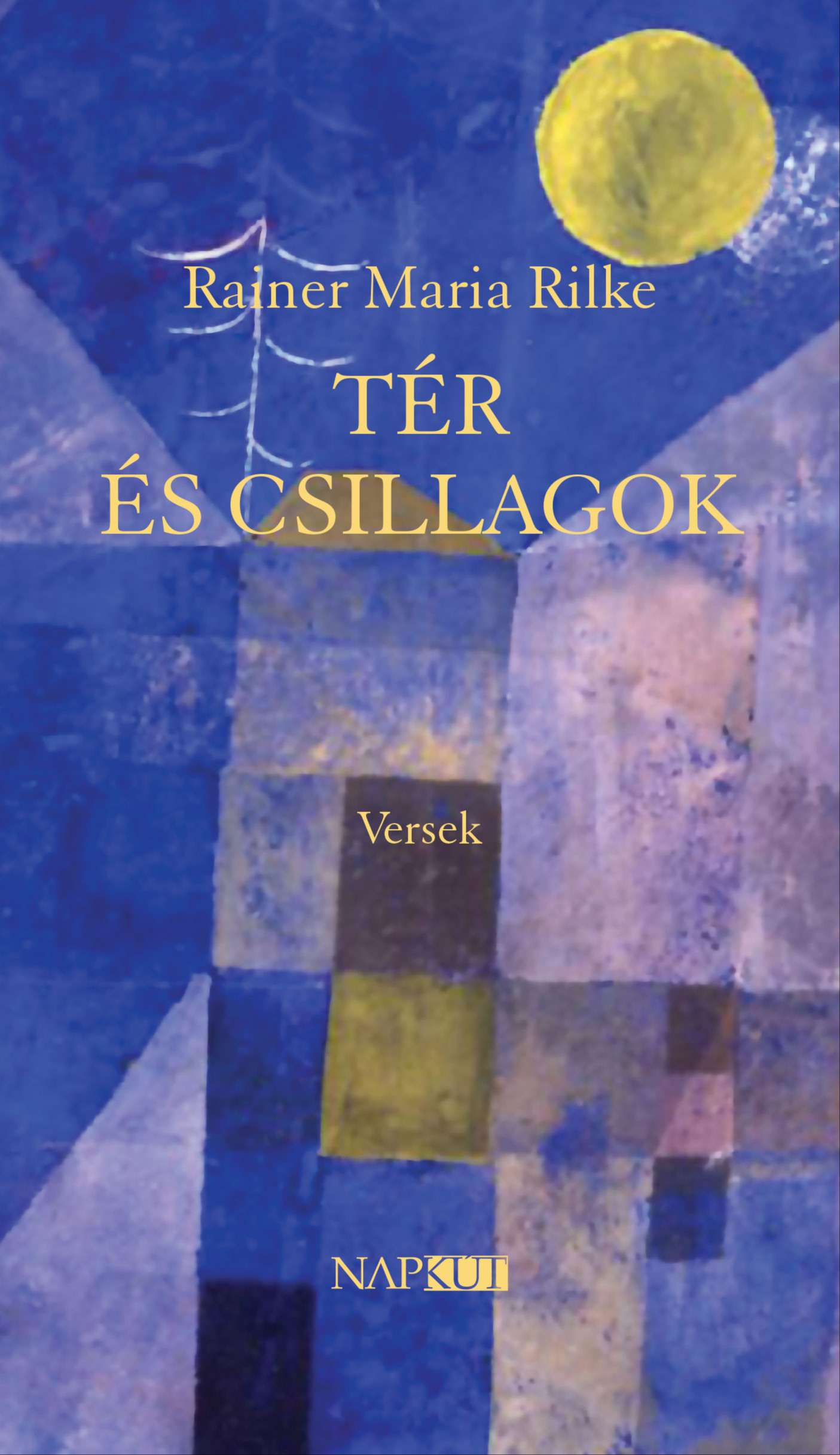 Rainer Maria Rilke - Tér és csillagok [eKönyv: epub, mobi]