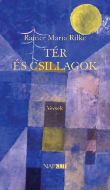 Rainer Maria Rilke - Tér és csillagok [eKönyv: epub, mobi]