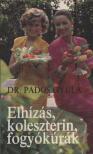 Elhízás, koleszterin, fogyókúrák [antikvár]