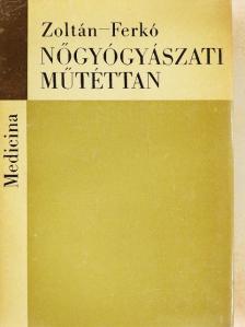 Ferkó Sándor - Nőgyógyászati műtéttan [antikvár]