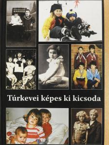 Talpalló Piroska - Túrkevei képes ki kicsoda (dedikált példány) [antikvár]