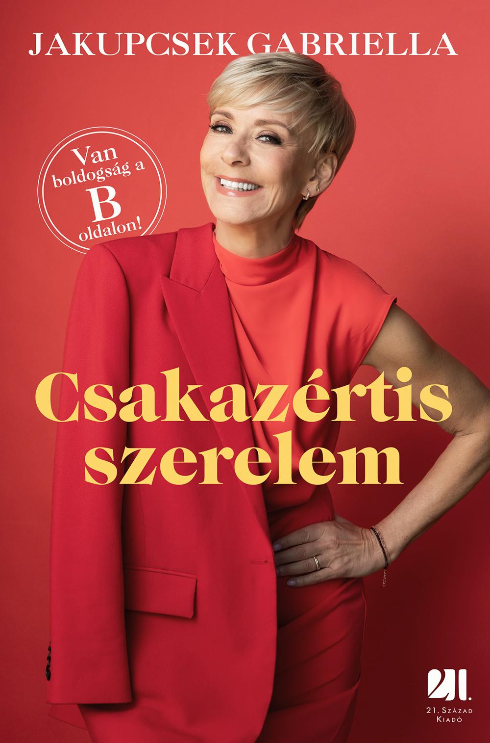 Jakupcsek Gabriella - Csakazértis szerelem [szépséghibás]
